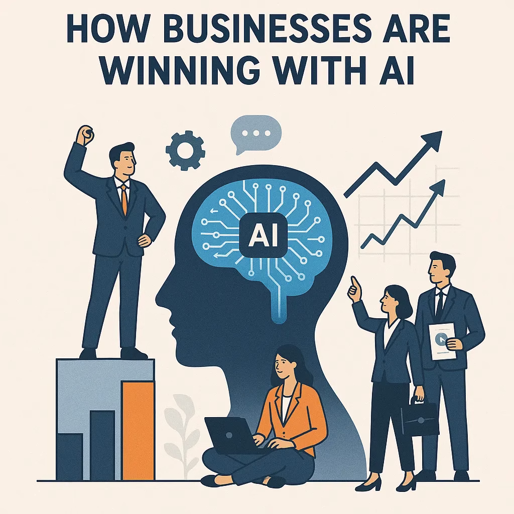 How Businesses Are Winning With AI